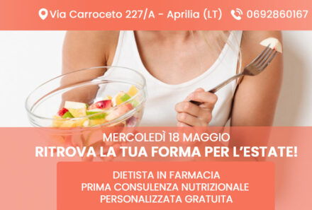 Dietista in Farmacia: Consulenza Gratuita su Prenotazione. Ritrova la tua forma per l’estate!